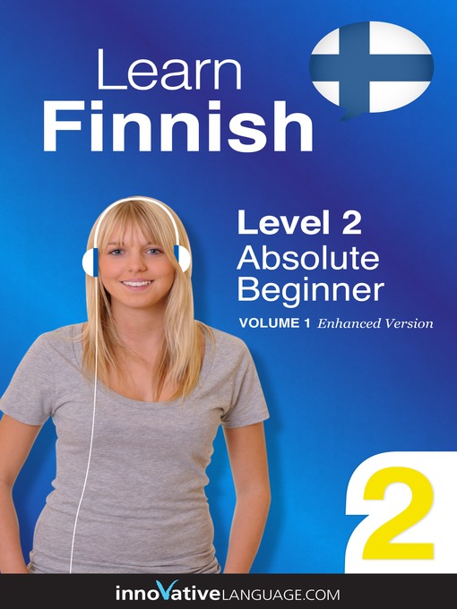 Title details for Learn Finnish: Level 2: Absolute Beginner Finnish by Innovative Language Learning, LLC - Available